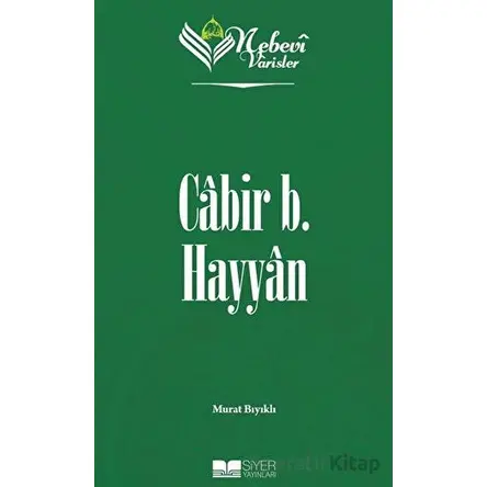 Cabir B. Hayyan - Nebevi Varisler 25 - Murat Bıyıklı - Siyer Yayınları