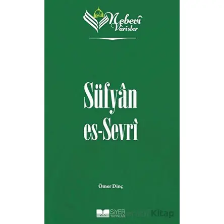 Süfyan Es-Sevri - Nebevi Varisler 20 - Ömer Dinç - Siyer Yayınları