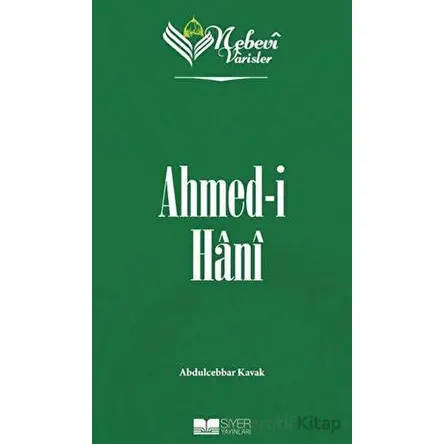 Ahmed-i Hani - Nebevi Varisler 80 - Abdulcebbar Kavak - Siyer Yayınları