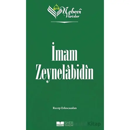 İmam Zeynelabidin - Nebevi Varisler 05 - Recep Erkocaaslan - Siyer Yayınları