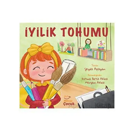 İyilik Tohumu - Şeyda Apaydın - Mecaz Çocuk