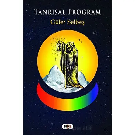 Tanrısal Program - Güler Selbeş - Tilki Kitap