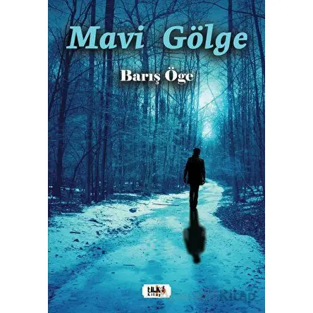 Mavi Gölge - Barış Öge - Tilki Kitap