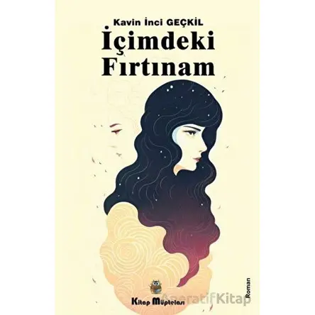 İçimdeki Fırtınam - Kavin İnci Geçkil - Kitap Müptelası Yayınları