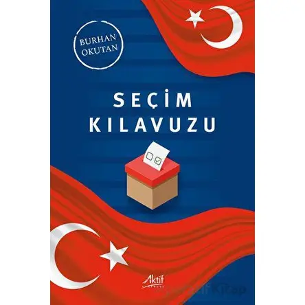 Seçim Kılavuzu - Burhan Okutan - Aktif Yayınevi