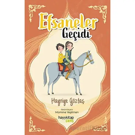 Efsaneler Geçidi - Hayriye Göztaş - Hayykitap
