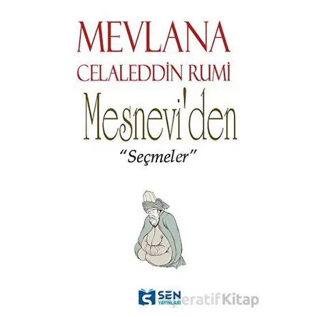 Mesneviden Seçmeler - Kolektif - Sen Yayınları