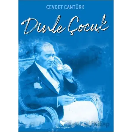 Dinle Çocuk - Cevdet Cantürk - Günce Yayınları