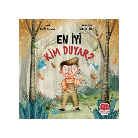 En İyi Kim Duyar? - Rabia Karzan - Karavan Çocuk Yayınları
