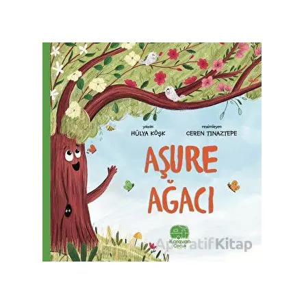 Aşure Ağacı - Hülya Köşk - Karavan Çocuk Yayınları