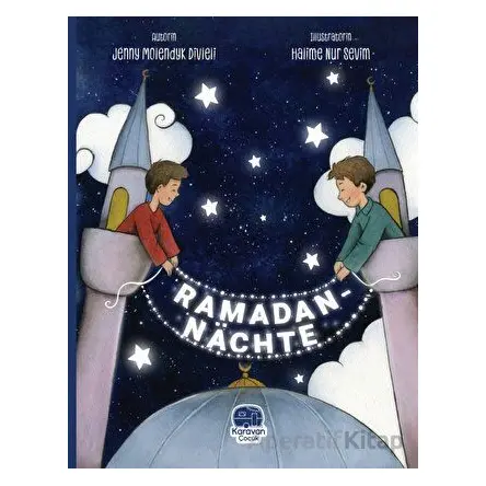 Ramadan - Nachte - Jenny Molendyk Divleli - Karavan Çocuk Yayınları