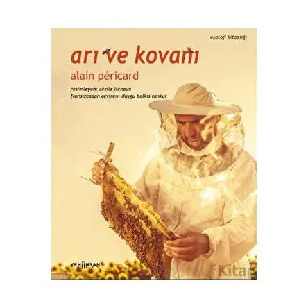 Arı ve Kovanı - Alain Pericard - Yeni İnsan Yayınevi
