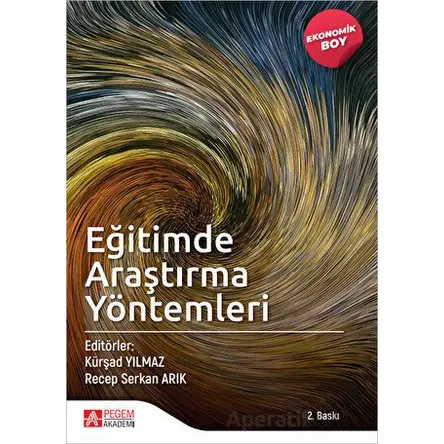 Eğitimde Araştırma Yöntemleri - (Ekonomik Boy) - Recep Serkan Arık - Pegem Akademi Yayıncılık