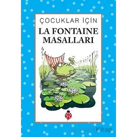Çocuklar İçin La Fontaine Masalları - İbrahim Halil Temel - Uğurböceği Yayınları