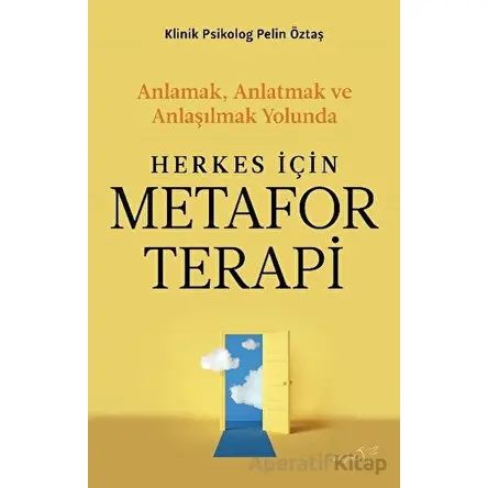 Herkes İçin Metafor Terapi - Pelin Öztaş - Müptela Yayınları