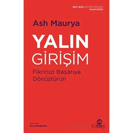 Yalın Girişim: Fikrinizi Başarıya Dönüştürün - Ash Maurya - Nova Kitap