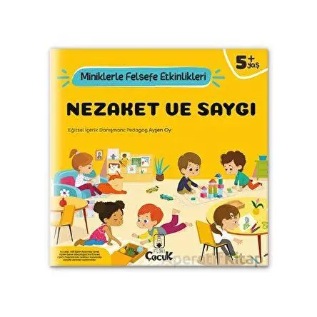 Nezaket Ve Saygı - Miniklerle Felsefe Etkinlikleri - Ayşen Oy - Floki Çocuk