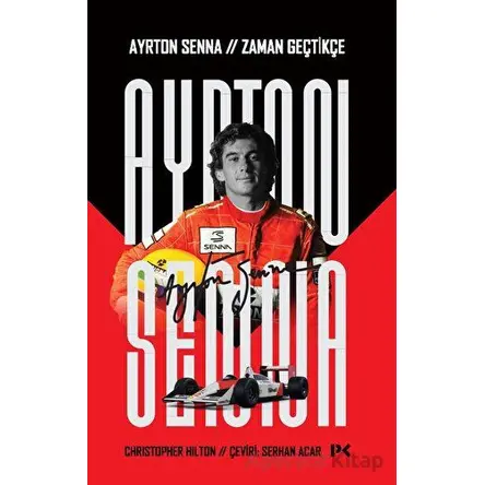 Ayrton Senna: Zaman Geçtikçe - Christopher Hilton - Profil Kitap