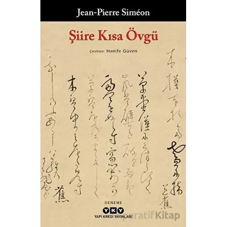 Şiire Kısa Övgü - Jean-Pierre Simeon - Yapı Kredi Yayınları