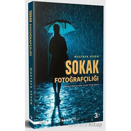 Sokak Fotoğrafçılığı - Mustafa Seven - İnkılap Kitabevi