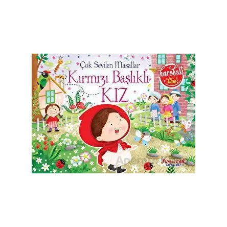 Çok Sevilen Masallar - Kırmızı Başlıklı Kız - Kolektif - Yumurcak Yayınları