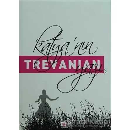 Katya’nın Yazı - Trevanian (Rodney William Whitaker) - E Yayınları