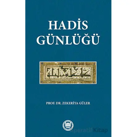 Hadis Günlüğü - Kolektif - Marmara Üniversitesi İlahiyat Fakültesi Vakfı