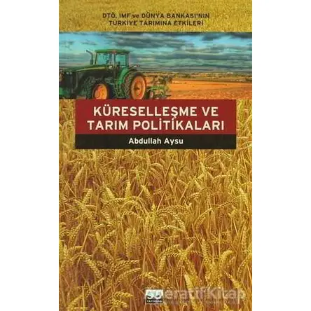 Küreselleşme ve Tarım Politikaları - Abdullah Aysu - Su Yayınevi