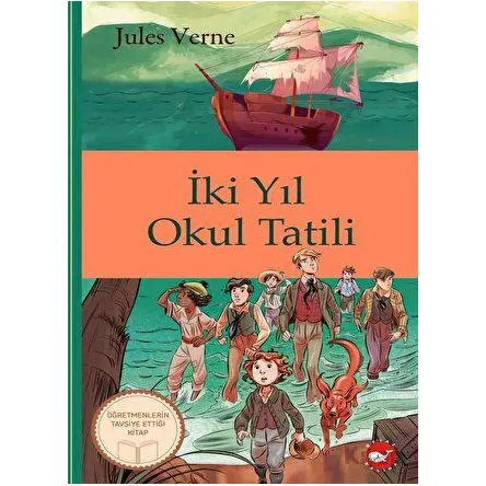 Klasikleri Okuyorum: İki Yıl Okul Tatili - Jules Verne - Beyaz Balina Yayınları