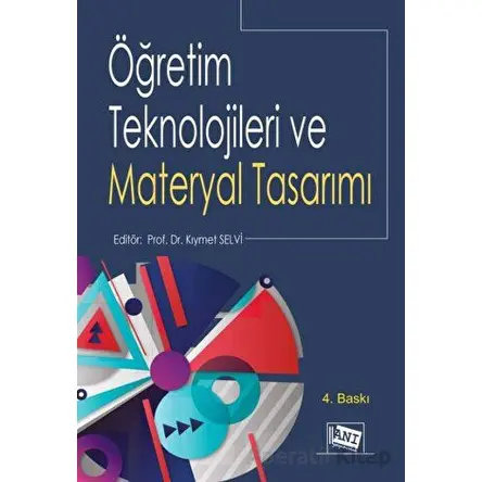 Öğretim Teknolojileri Ve Materyal Tasarımı - Kıymet Selvi - Anı Yayıncılık