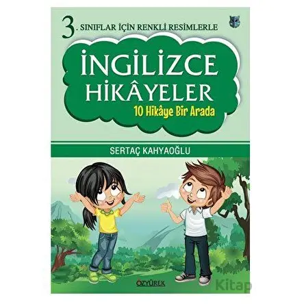 3. Sınıflar İçin Renkli Resimlerle İngilizce Hikayeler (10 Hikaye Bir Arada)