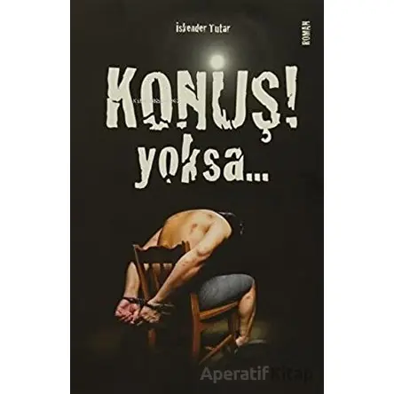 Konuş Yoksa - İskender Tutar - Dua Yayınları