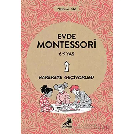 Evde Montessori 6-9 yaş - Nathelie Petit - Erdem Çocuk