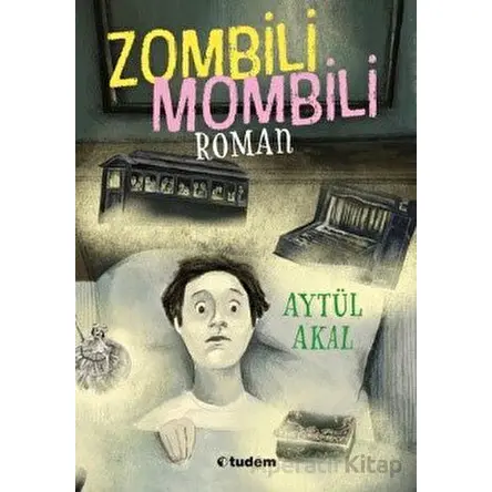 Zombili Mombili Roman - Aytül Akal - Tudem Yayınları