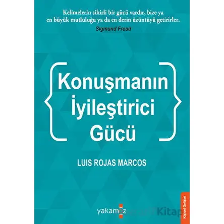 Konuşmanın İyileştirci Gücü - Luis Rojas Marcos - Yakamoz Yayınevi