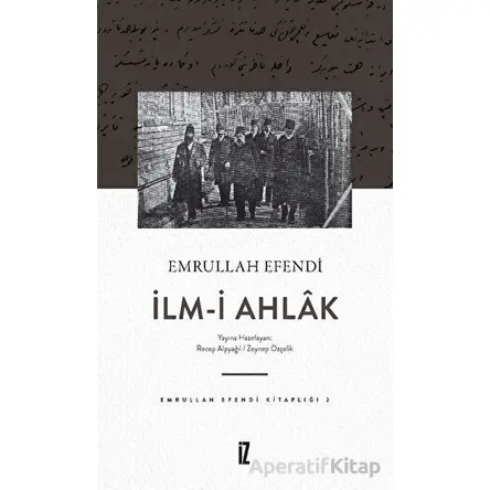 İlm-i Ahlak - Emrullah Efendi - İz Yayıncılık