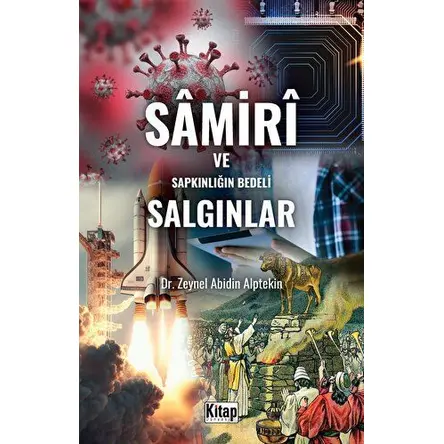 Samiri Ve Sapkınlığın Bedeli Salgınlar - Zeynel Abidin Alptekin - Kitap Dünyası Yayınları