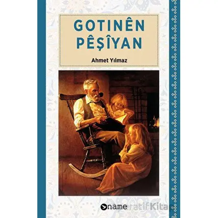 Gotinen Peşiyan - Ahmet Yılmaz - Name Yayınları