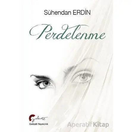 Perdelenme - Sühendan Erdin - Galeati Yayıncılık