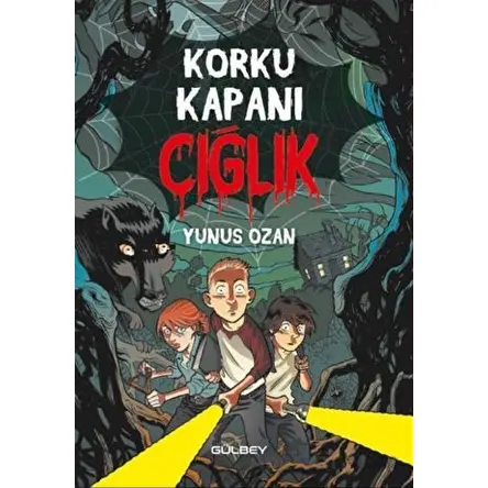 Korku Kapanı - Çığlık - Yunus Ozan - Gülbey Yayınları