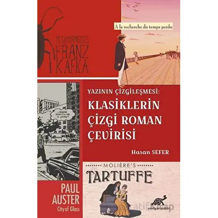 Yazının Çizgileşmesi: Klasiklerin Çizgi Roman Çevirisi - Hasan Sefer - Paradigma Akademi Yayınları