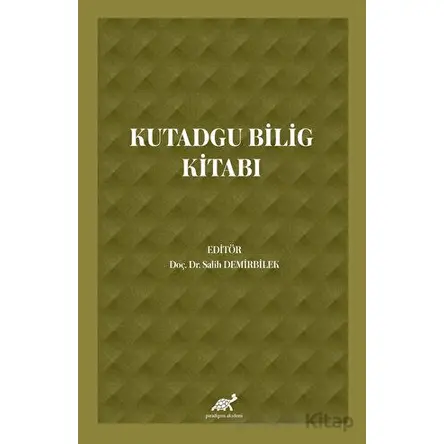 Kutadgu Bilig Kitabı - Kolektif - Paradigma Akademi Yayınları