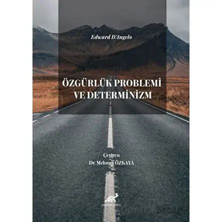Edward D’Angelo Özgürlük Problemi ve Determinizm - Kolektif - Paradigma Akademi Yayınları
