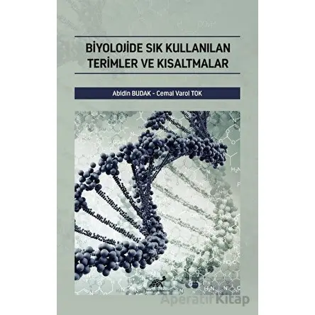 Biyolojide Sık Kullanılan Terimler ve Kısaltmalar - Abidin Budak - Paradigma Akademi Yayınları