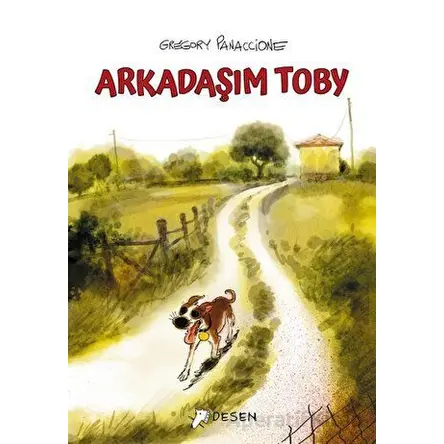 Arkadaşım Toby - Gregory Panaccione - Desen Yayınları