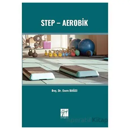 Step - Aerobik - Emre Bağcı - Gazi Kitabevi