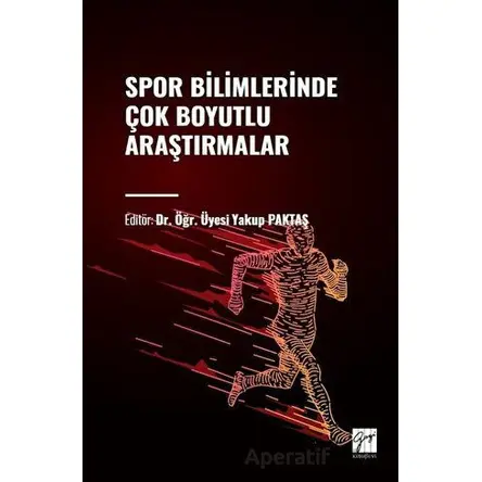 Spor Bilimlerinde Çok Boyutlu Araştırmalar - Kolektif - Gazi Kitabevi