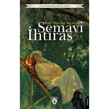 Semavi İhtiras - Raif Necdet Kestelli - Dorlion Yayınları