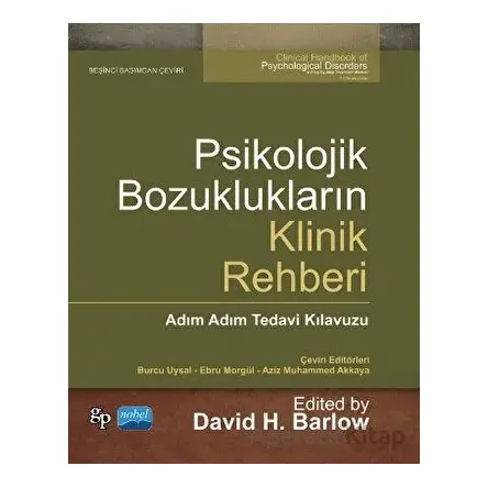 Psikolojik Bozuklukların Klinik Rehberi - David H. Barlow - Nobel Akademik Yayıncılık