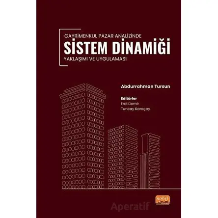 Gayrimenkul Pazar Analizinde Sistem Dinamiği Yaklaşımı ve Uygulaması